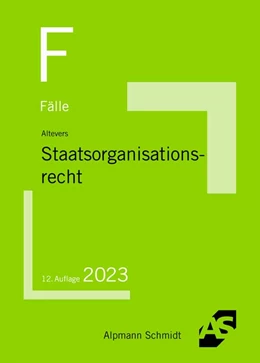Abbildung von Altevers | Fälle Staatsorganisationsrecht | 12. Auflage | 2023 | beck-shop.de