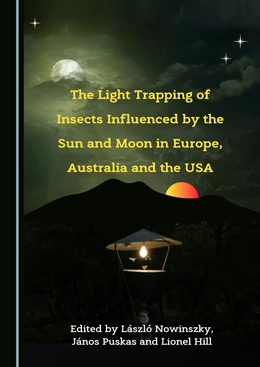 Abbildung von Nowinszky / Puskas | The Light Trapping of Insects Influenced by the Sun and Moon in Europe, Australia and the USA | 1. Auflage | 2023 | beck-shop.de
