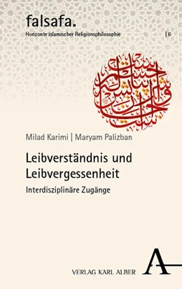 Abbildung von Karimi / Palizban | Leibverständnis und Leibvergessenheit | 1. Auflage | 2022 | 6 | beck-shop.de