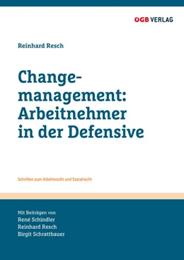 Abbildung von Schindler / Resch | Changemanagement: Arbeitnehmer in der Defensive | 1. Auflage | 2016 | beck-shop.de