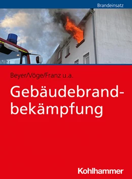 Abbildung von Beyer / Vöge | Gebäudebrandbekämpfung | 1. Auflage | 2024 | beck-shop.de