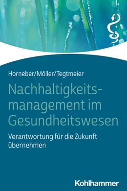 Abbildung von Horneber / Möller | Nachhaltigkeitsmanagement im Gesundheitswesen | 1. Auflage | 2023 | beck-shop.de