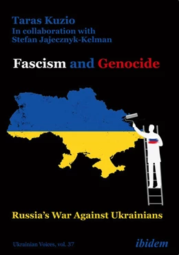 Abbildung von Kuzio / Jajecznyk-Kelman | Fascism and Genocide: Russia’s War Against Ukrainians | 1. Auflage | 2023 | 37 | beck-shop.de