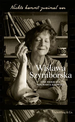 Abbildung von Kijowska | Nichts kommt zweimal vor. Wislawa Szymborska. | 1. Auflage | 2023 | beck-shop.de