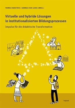 Abbildung von Hanstein / Lanig | Virtuelle und hybride Lösungen in institutionalisierten Bildungsprozessen | 1. Auflage | 2022 | beck-shop.de