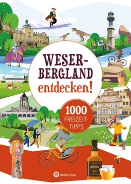 Abbildung von Weiß | Weserbergland entdecken! 1000 Freizeittipps : Natur, Kultur, Sport, Spaß | 1. Auflage | 2023 | beck-shop.de