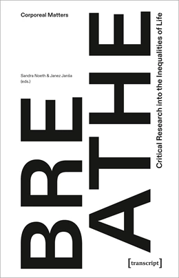 Abbildung von Noeth / Jansa | Breathe - Critical Research into the Inequalities of Life | 1. Auflage | 2023 | beck-shop.de