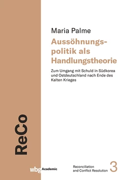 Abbildung von Palme | Aussöhnungspolitik als Handlungstheorie | 1. Auflage | 2022 | beck-shop.de