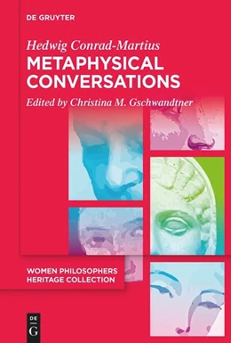Abbildung von Conrad-Martius / Gschwandtner | Metaphysical Conversations and Phenomenological Essays | 1. Auflage | 2023 | 1 | beck-shop.de