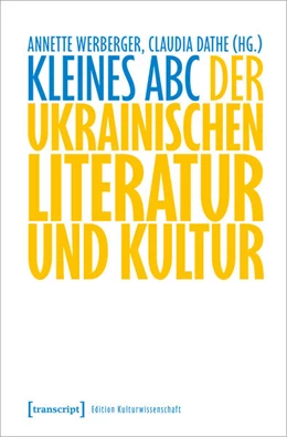 Abbildung von Werberger / Dathe | Kleines ABC der ukrainischen Literatur und Kultur | 1. Auflage | 2025 | beck-shop.de