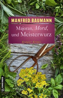 Abbildung von Baumann | Majoran, Mord und Meisterwurz | 1. Auflage | 2023 | beck-shop.de