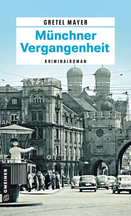 Abbildung von Mayer | Münchner Vergangenheit | 1. Auflage | 2023 | beck-shop.de
