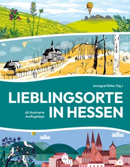 Abbildung von Ritter | Lieblingsorte in Hessen | 1. Auflage | 2023 | beck-shop.de