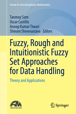 Abbildung von Som / Castillo | Fuzzy, Rough and Intuitionistic Fuzzy Set Approaches for Data Handling | 1. Auflage | 2023 | beck-shop.de
