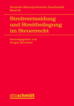 Abbildung von Kirchhof | Streitvermeidung und Streitbeilegung im Steuerrecht | 1. Auflage | 2023 | beck-shop.de