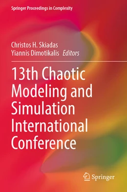 Abbildung von Skiadas / Dimotikalis | 13th Chaotic Modeling and Simulation International Conference | 1. Auflage | 2022 | beck-shop.de