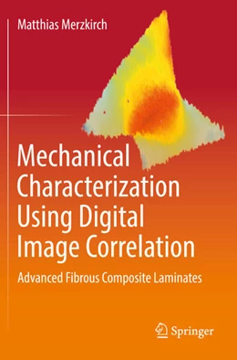 Abbildung von Merzkirch | Mechanical Characterization Using Digital Image Correlation | 1. Auflage | 2022 | beck-shop.de