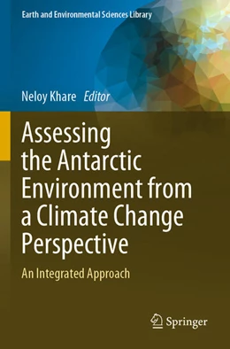 Abbildung von Khare | Assessing the Antarctic Environment from a Climate Change Perspective | 1. Auflage | 2022 | beck-shop.de