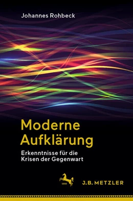 Abbildung von Rohbeck | Moderne Aufklärung | 1. Auflage | 2023 | beck-shop.de
