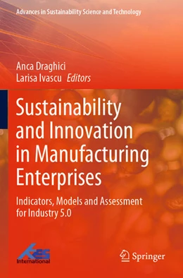 Abbildung von Draghici / Ivascu | Sustainability and Innovation in Manufacturing Enterprises | 1. Auflage | 2022 | beck-shop.de