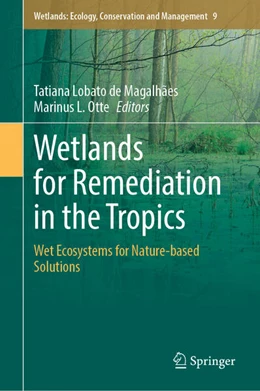 Abbildung von Lobato de Magalhães / Otte | Wetlands for Remediation in the Tropics | 1. Auflage | 2023 | beck-shop.de