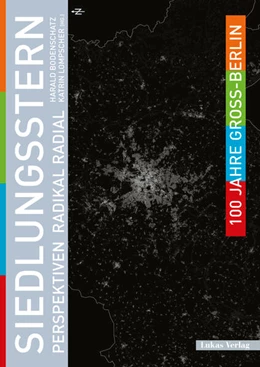 Abbildung von Bodenschatz / Lompscher | 100 Jahre Groß-Berlin / Siedlungsstern | 1. Auflage | 2022 | beck-shop.de