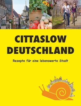 Abbildung von Cittaslow Deutschland e. V. | Rezepte für eine lebenswerte Stadt | 1. Auflage | 2023 | beck-shop.de