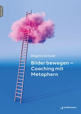 Abbildung von Schuler | Bilder bewegen - Coaching mit Metaphern | 1. Auflage | 2023 | beck-shop.de