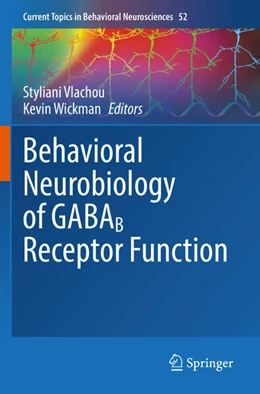 Abbildung von Vlachou / Wickman | Behavioral Neurobiology of GABAB Receptor Function | 1. Auflage | 2022 | 52 | beck-shop.de