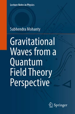 Abbildung von Mohanty | Gravitational Waves from a Quantum Field Theory Perspective | 1. Auflage | 2023 | beck-shop.de
