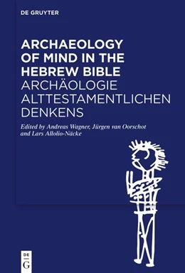 Abbildung von Wagner / van Oorschot | Archaeology of Mind in the Hebrew Bible / Archäologie alttestamentlichen Denkens | 1. Auflage | 2023 | beck-shop.de