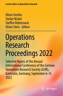 Abbildung von Grothe / Nickel | Operations Research Proceedings 2022 | 1. Auflage | 2024 | beck-shop.de