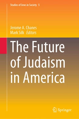Abbildung von Chanes / Silk | The Future of Judaism in America | 1. Auflage | 2023 | 5 | beck-shop.de