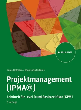 Abbildung von Dittmann / Dirbanis | Projektmanagement (IPMA®) | 2. Auflage | 2023 | beck-shop.de