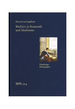 Abbildung von Engelhardt | Medizin in Romantik und Idealismus. Band 4: Forschungsbibliographie | 1. Auflage | 2023 | beck-shop.de