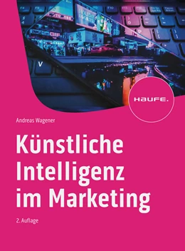 Abbildung von Wagener | Künstliche Intelligenz im Marketing | 2. Auflage | 2023 | beck-shop.de