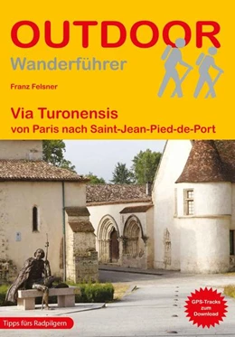 Abbildung von Felsner | Frankreich: Jakobsweg Via Turonensis | 1. Auflage | 2023 | beck-shop.de