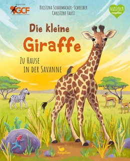 Abbildung von Scharmacher-Schreiber | Die kleine Giraffe - Zu Hause in der Savanne | 1. Auflage | 2023 | beck-shop.de