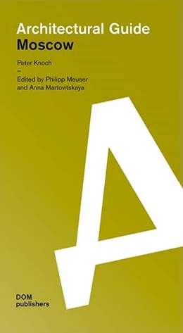 Abbildung von Knoch / Meuser | Moscow. Architectural Guide | 1. Auflage | 2023 | beck-shop.de