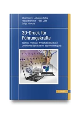 Abbildung von Kunze / Schilp | 3D-Druck für Führungskräfte | 1. Auflage | 2023 | beck-shop.de