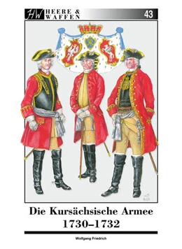 Abbildung von Friedrich | Die Kursächsische Armee 1730-1732 | 1. Auflage | 2022 | beck-shop.de