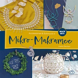 Abbildung von Becker | Accessoires & Schmuck in Mikro-Makramee | 1. Auflage | 2023 | beck-shop.de