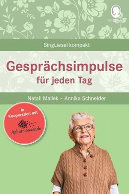 Abbildung von Mallek / Schneider | Gesprächsimpulse bei Demenz. Anregungen und Impulse für Gespräche mit Senioren mit Demenz. Rund um Alltägliches, Feste und Feiern u.vm. | 1. Auflage | 2022 | beck-shop.de