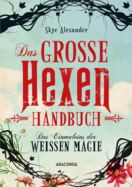 Abbildung von Alexander | Das große Hexen-Handbuch der weißen Magie. | 1. Auflage | 2023 | beck-shop.de