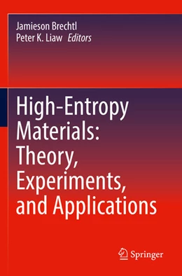 Abbildung von Brechtl / Liaw | High-Entropy Materials: Theory, Experiments, and Applications | 1. Auflage | 2023 | beck-shop.de