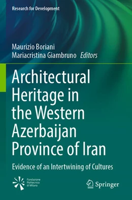 Abbildung von Boriani / Giambruno | Architectural Heritage in the Western Azerbaijan Province of Iran | 1. Auflage | 2023 | beck-shop.de