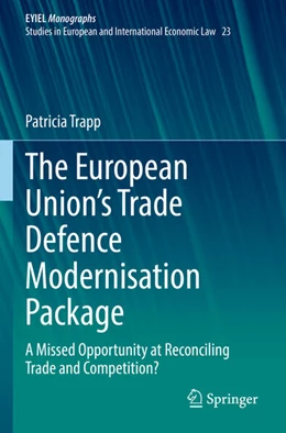 Abbildung von Trapp | The European Union’s Trade Defence Modernisation Package | 1. Auflage | 2023 | beck-shop.de