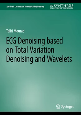 Abbildung von Mourad | ECG Denoising Based on Total Variation Denoising and Wavelets | 1. Auflage | 2023 | beck-shop.de