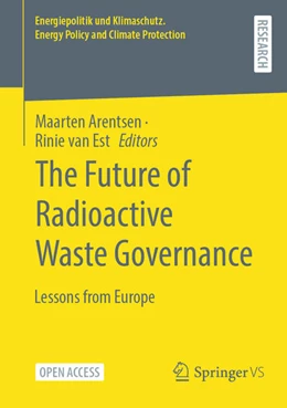 Abbildung von Arentsen / van Est | The Future of Radioactive Waste Governance | 1. Auflage | 2023 | beck-shop.de