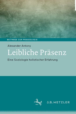 Abbildung von Antony | Leibliche Präsenz | 1. Auflage | 2023 | beck-shop.de